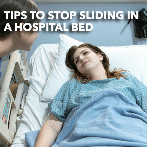 tips to stop sliding down the hospital bed mattress